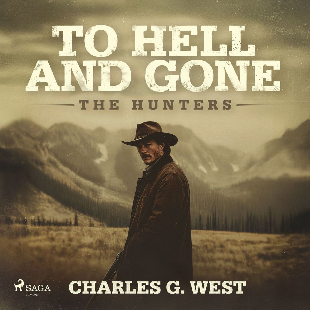 Produktbild: To Hell and Gone: An action-packed, historical Yellowstone Western | Charles G. West