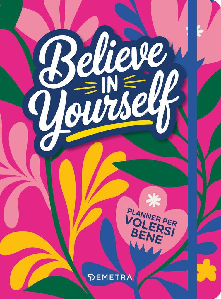 Produktbild: Believe in yourself. Planner per volersi bene