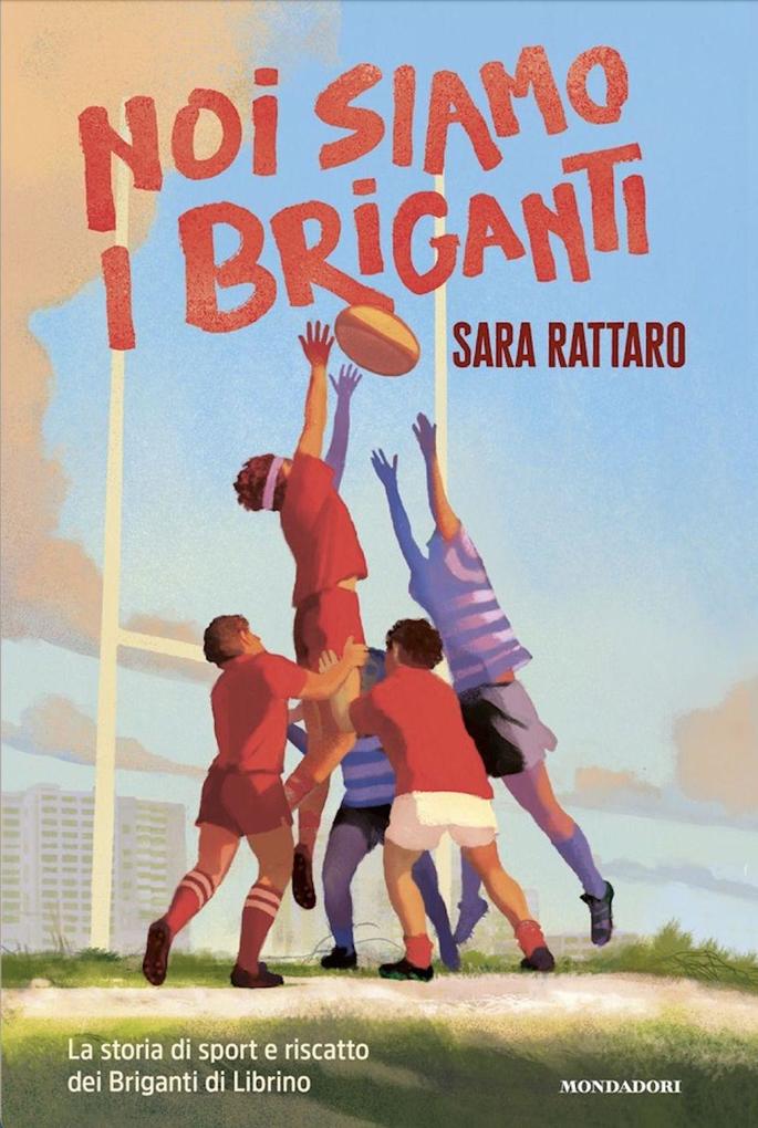 Produktbild: Noi siamo i Briganti | Sara Rattaro
