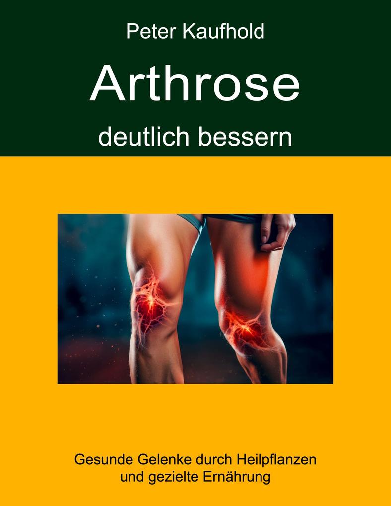 Produktbild: Arthrose deutlich bessern | Peter Kaufhold