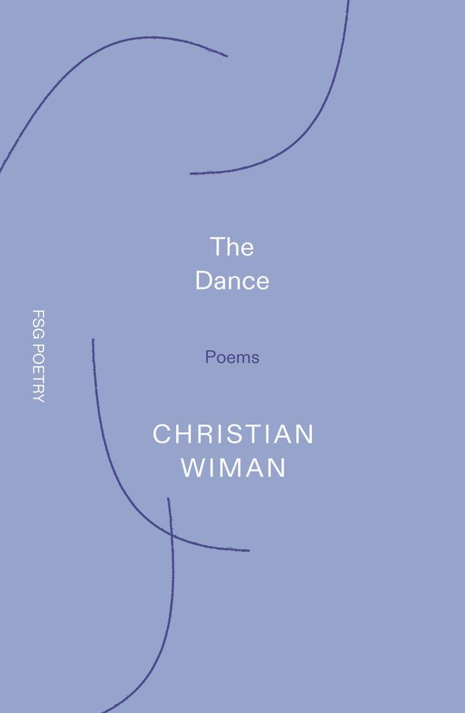 Produktbild: The Dance | Christian Wiman