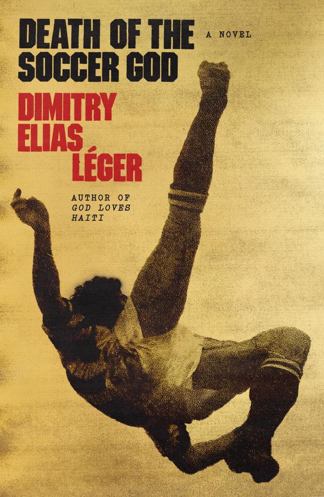 Produktbild: Death of the Soccer God | Dimitry Elias Léger