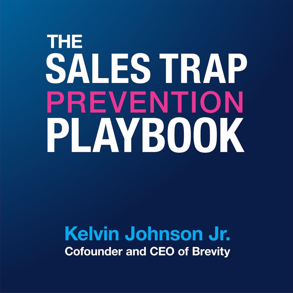 Produktbild: The Sales Trap Prevention Playbook | Kelvin Johnson Jr.