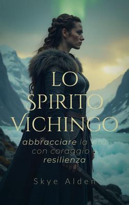 Produktbild: The Viking Spirit / Lo Spirito Vichingo | Skye Alden