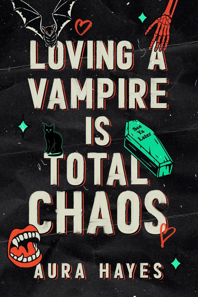 Produktbild: Loving a Vampire is Total Chaos | Aura Hayes