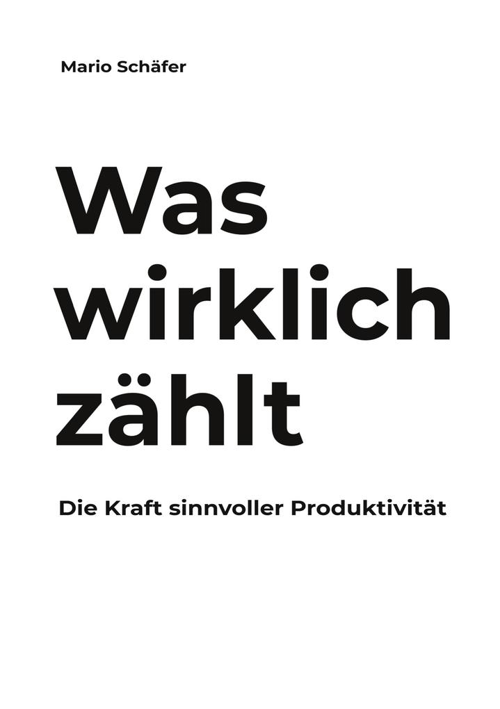 Produktbild: Was wirklich zählt | Mario Schäfer