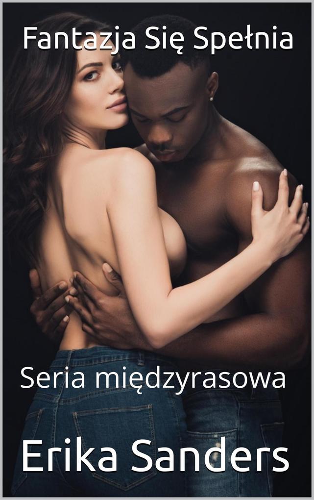 Produktbild: Fantazja Sie Spelnia (Seria miedzyrasowa) | Erika Sanders