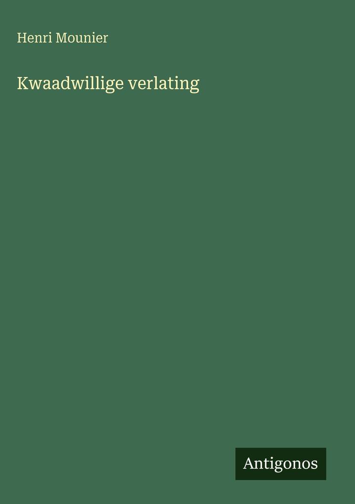 Produktbild: Kwaadwillige verlating | Henri Mounier