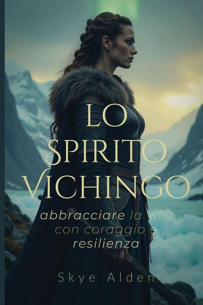 Produktbild: The Viking Spirit / Lo Spirito Vichingo | Skye Alden