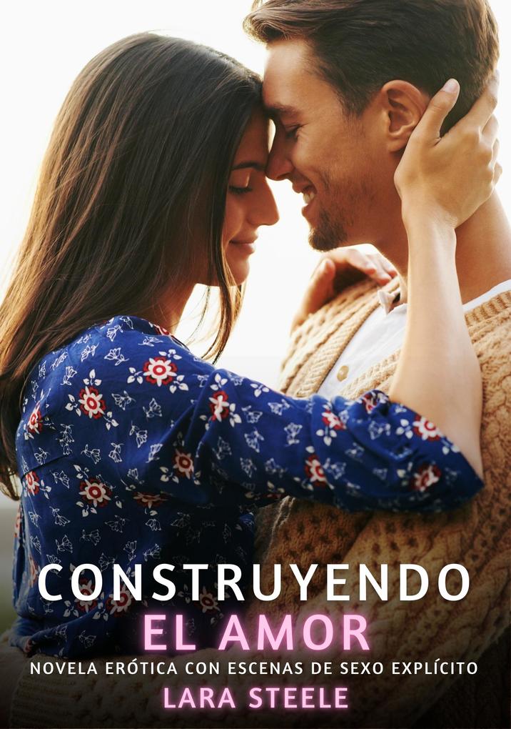 Produktbild: Construyendo el amor | Lara Steele