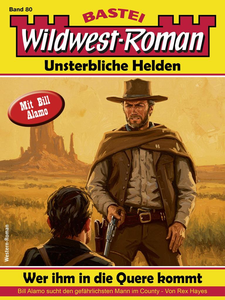 Produktbild: Wildwest-Roman - Unsterbliche Helden 80 | Rex Hayes