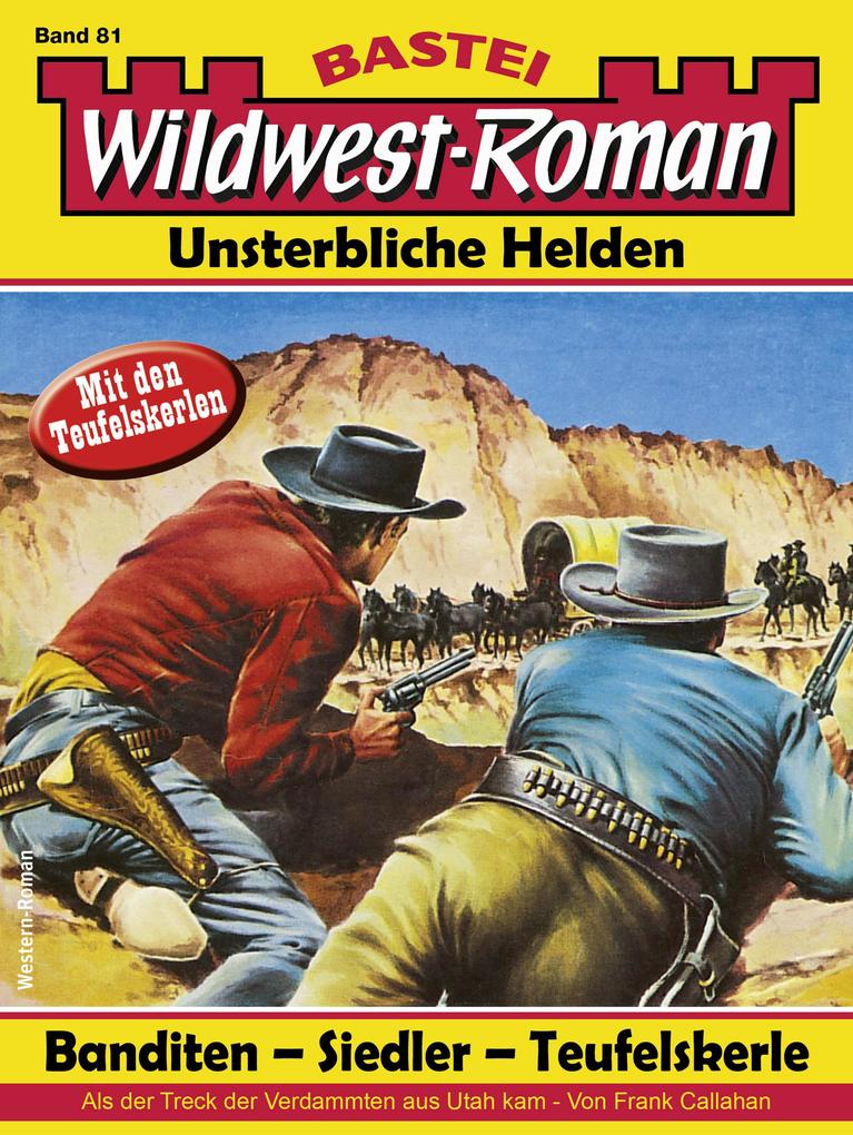 Produktbild: Wildwest-Roman - Unsterbliche Helden 81 | Frank Callahan