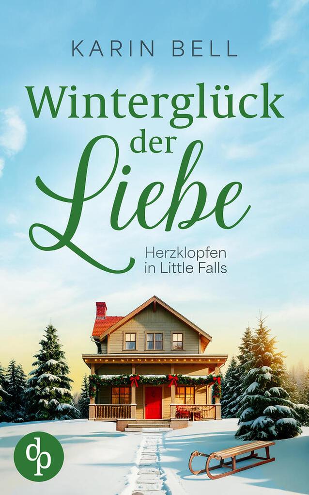 Produktbild: Winterglück der Liebe | Eine winterliche Wholesome Romance | Karin Bell