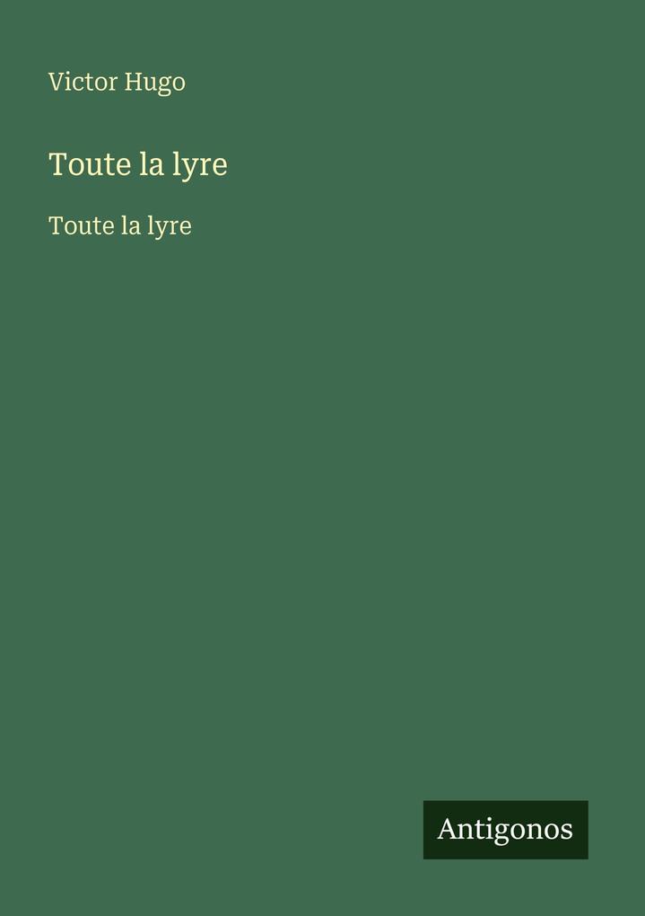 Produktbild: Toute la lyre | Victor Hugo
