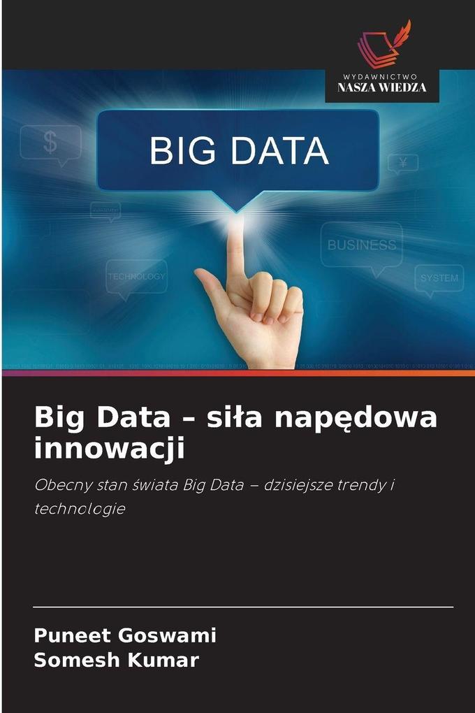 Produktbild: Big Data - sia napdowa innowacji | Puneet Goswami, Somesh Kumar