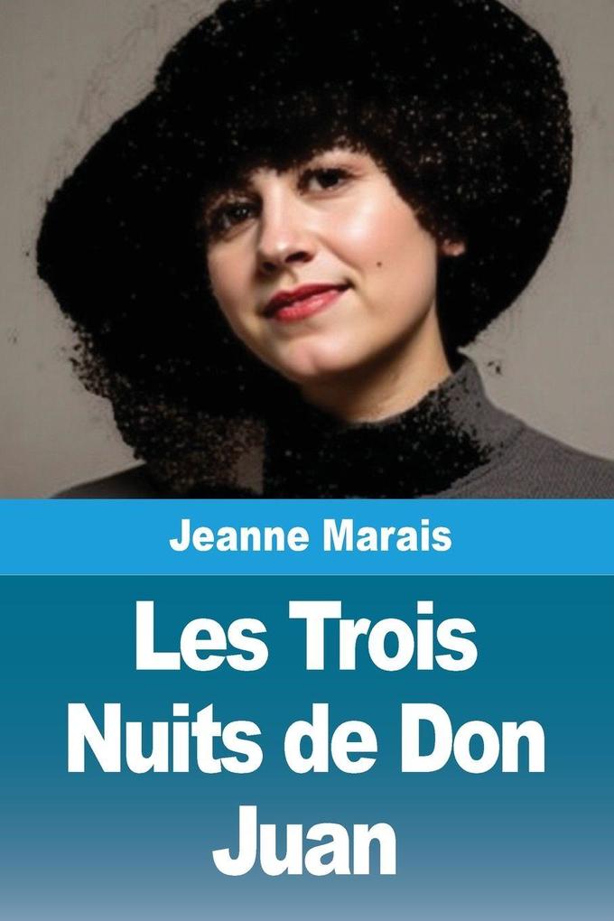 Produktbild: Les Trois Nuits de Don Juan | Jeanne Marais