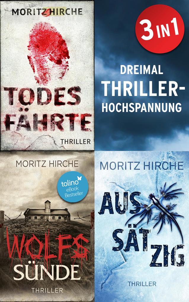 Produktbild: Thriller-Triple-Pack: Todesfährte & Wolfssünde & Aussätzig | Moritz Hirche