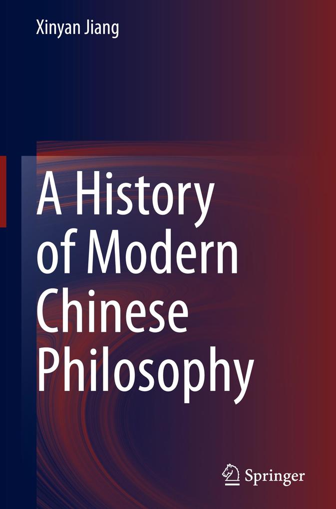 Produktbild: A History of Modern Chinese Philosophy | Xinyan Jiang