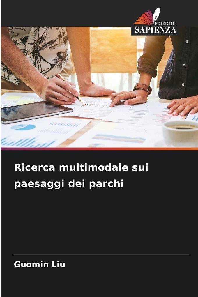 Produktbild: Ricerca multimodale sui paesaggi dei parchi | Guomin Liu