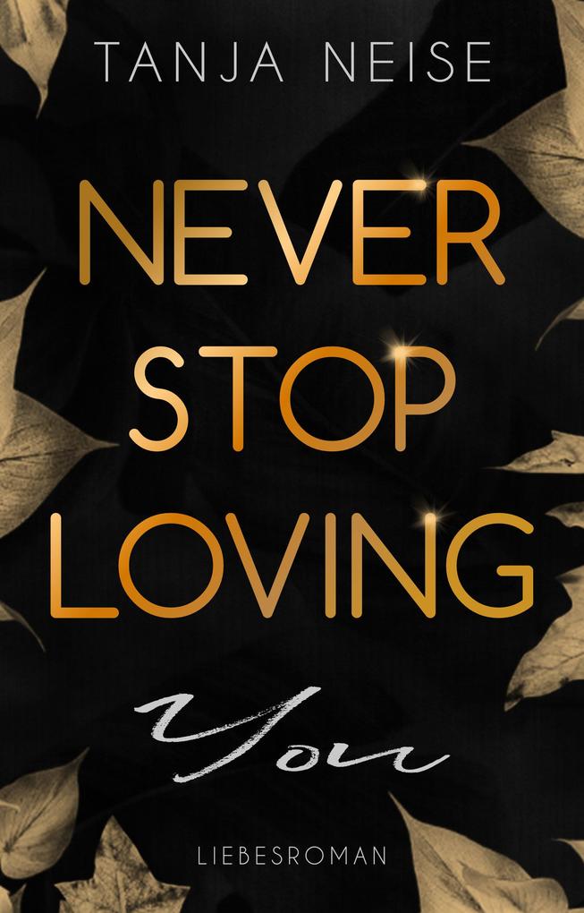 Produktbild: Never Stop Loving You | Tanja Neise