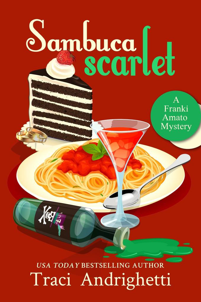 Produktbild: Sambuca Scarlet (Franki Amato Mysteries, #10) | Traci Andrighetti