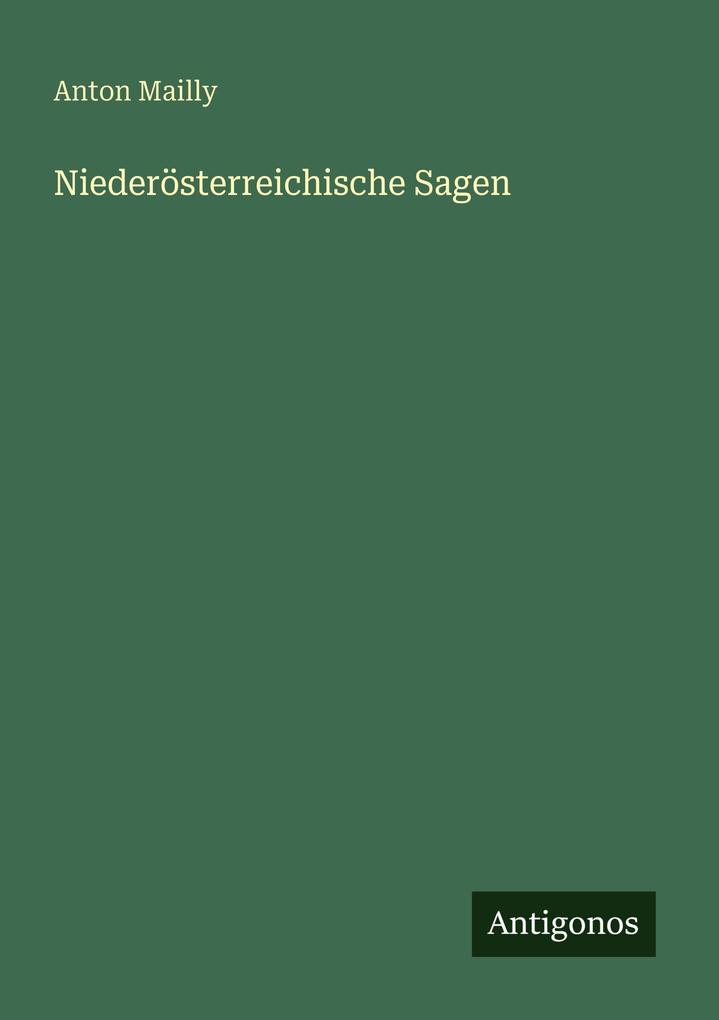 Produktbild: Niederösterreichische Sagen | Anton Mailly