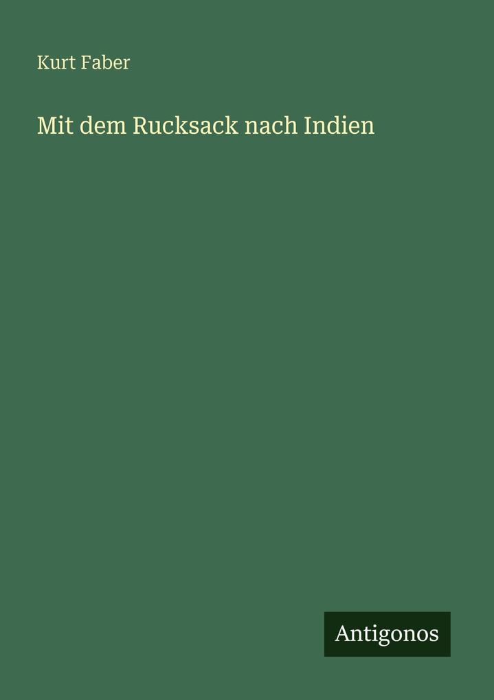 Produktbild: Mit dem Rucksack nach Indien | Kurt Faber