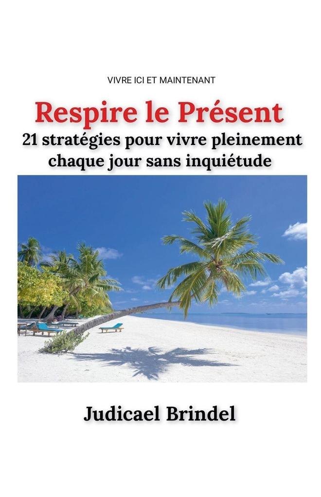 Produktbild: Respire le Présent | Judicael Brindel