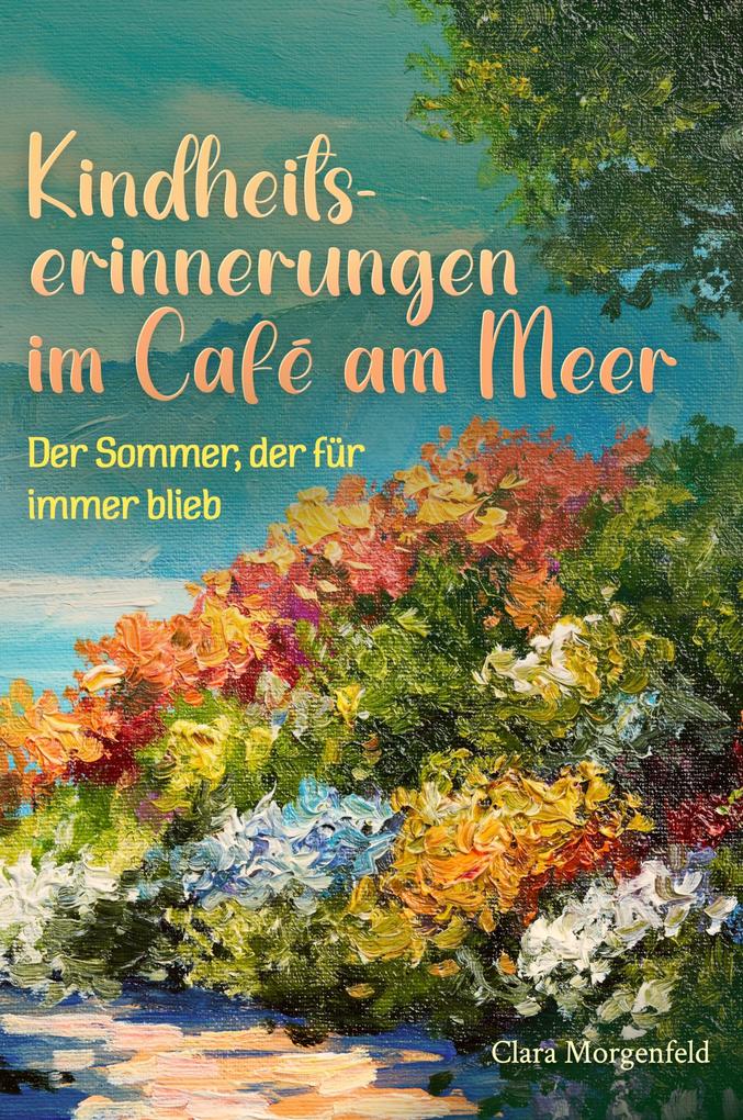 Produktbild: Kindheitserinnerungen im Café am Meer | Clara Morgenfeld