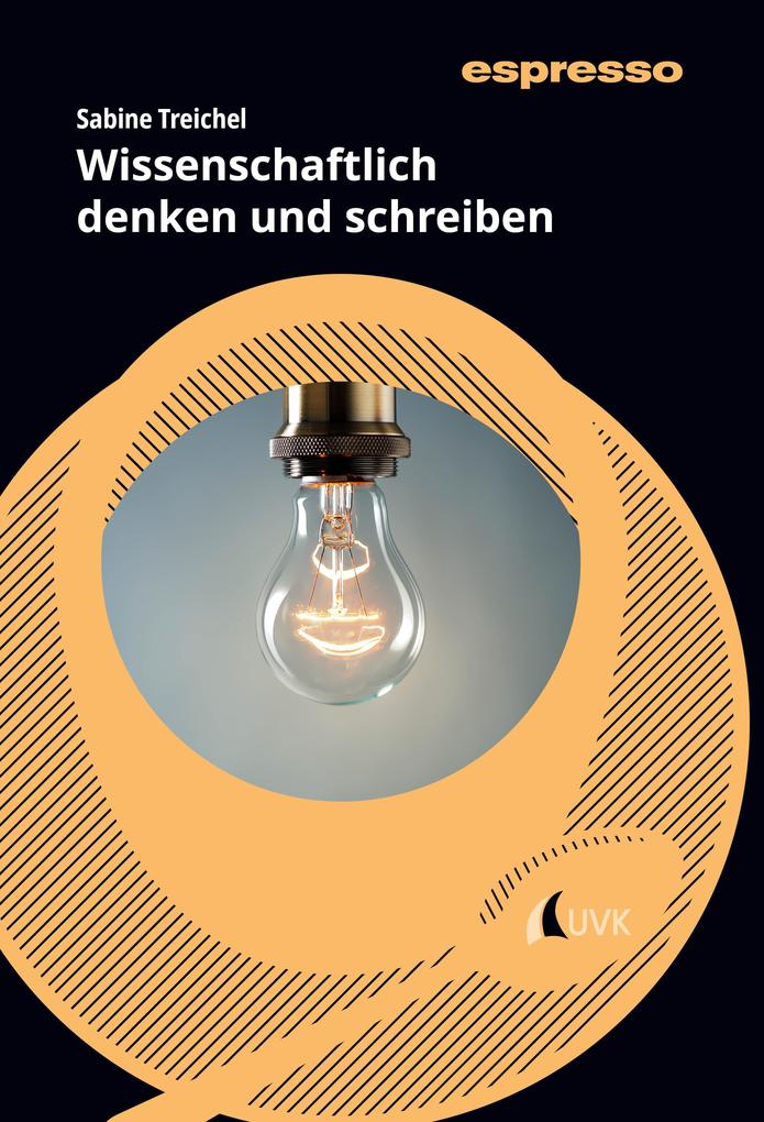 Produktbild: Wissenschaftlich denken und schreiben | Sabine Treichel