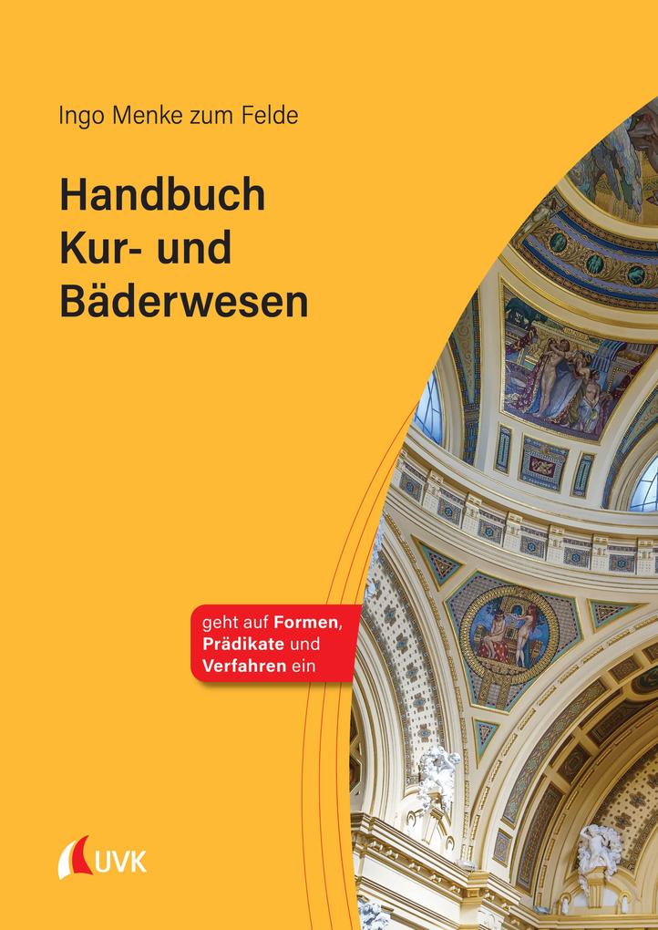 Produktbild: Handbuch Kur- und Bäderwesen | Ingo Menke zum Felde