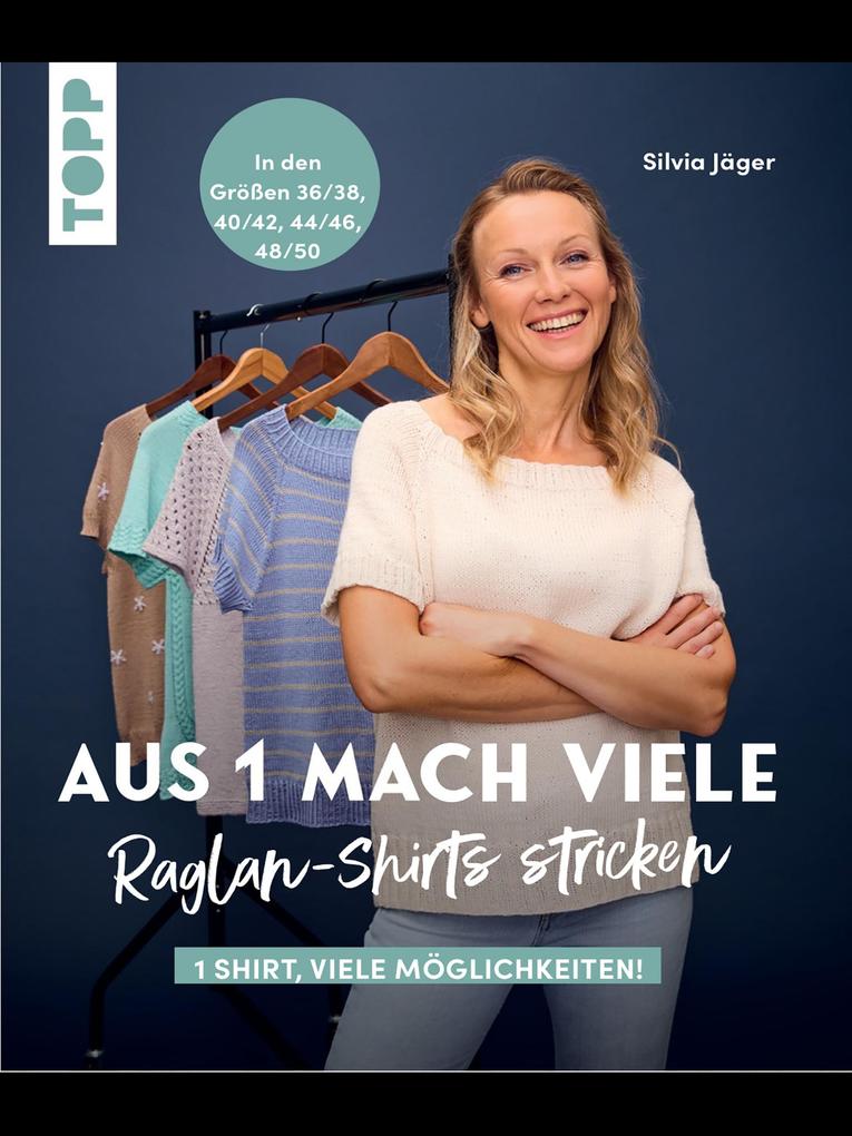 Produktbild: Aus 1 mach viele. Raglan-Shirts stricken | Silvia Jäger