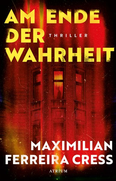 Produktbild: Am Ende der Wahrheit | Maximilian Ferreira Cress