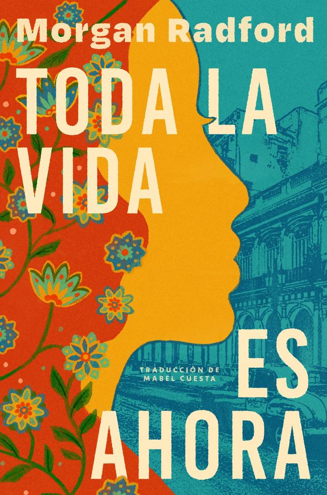 Produktbild: Toda la vida es ahora | Morgan Radford