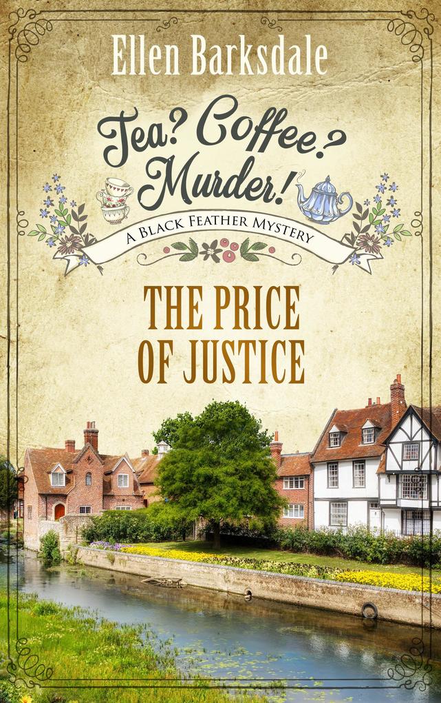 Produktbild: Tea? Coffee? Murder! - The Price of Justice | Ellen Barksdale