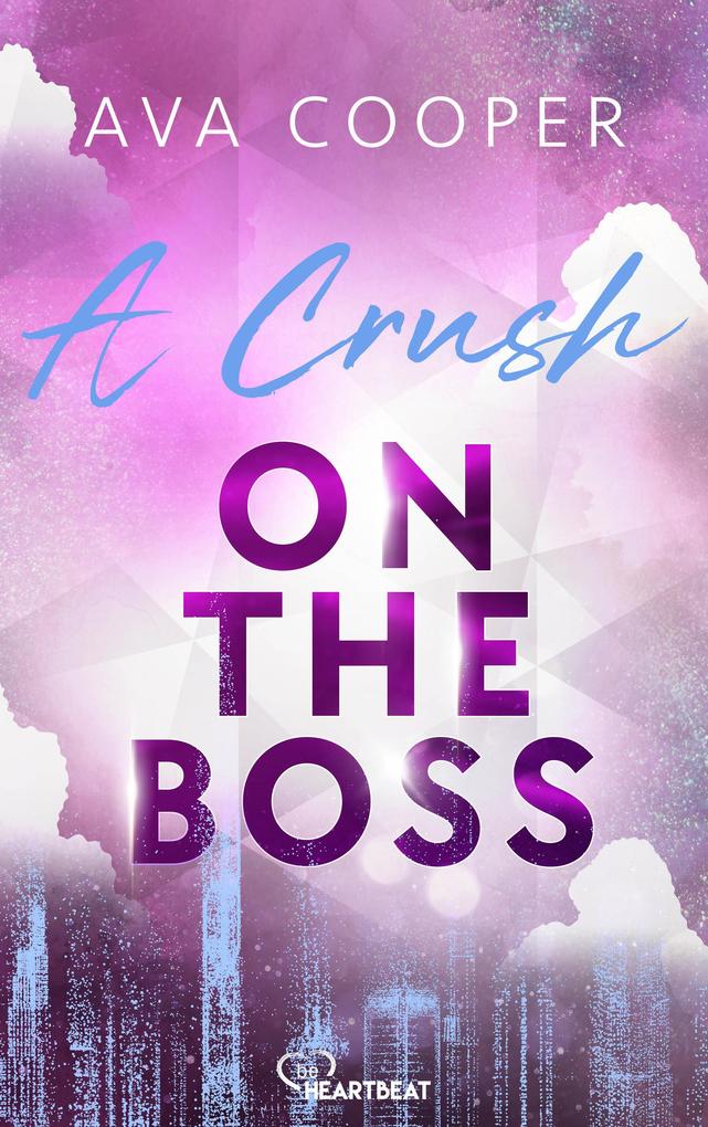 Produktbild: A Crush on the Boss | Ava Cooper