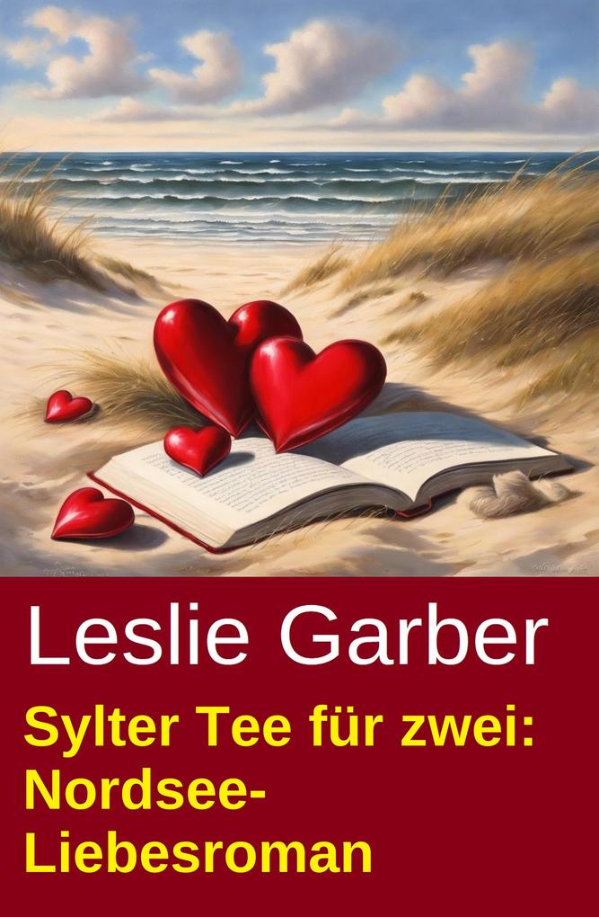 Produktbild: Sylter Tee für zwei: Nordsee-Liebesroman | Leslie Garber
