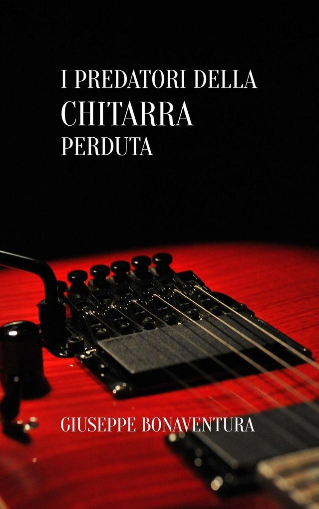 Produktbild: I predatori della chitarra perduta | Giuseppe Bonaventura