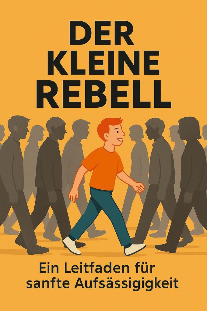 Produktbild: Der kleine rebell | Alexander Haslinger, Joshua Rogge