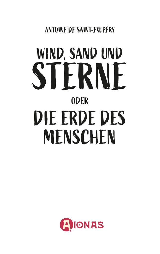 Weitere Ansicht: Wind, Sand und Sterne oder Die Erde des Menschen | Antoine de Saint-Exupéry