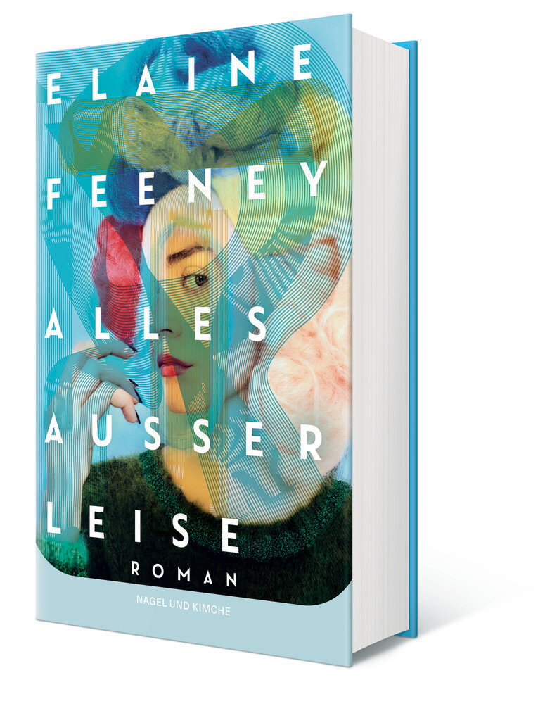 Weitere Ansicht: Alles außer leise | Elaine Feeney