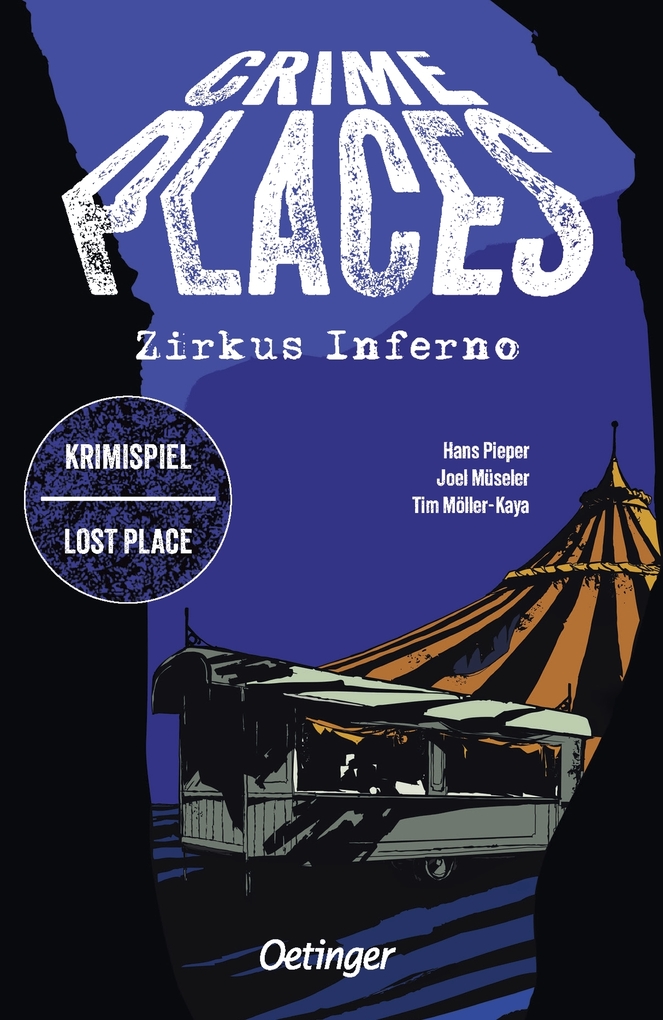 Weitere Ansicht: Crime Places. Zirkus Inferno | Hans Pieper, Joel Müseler