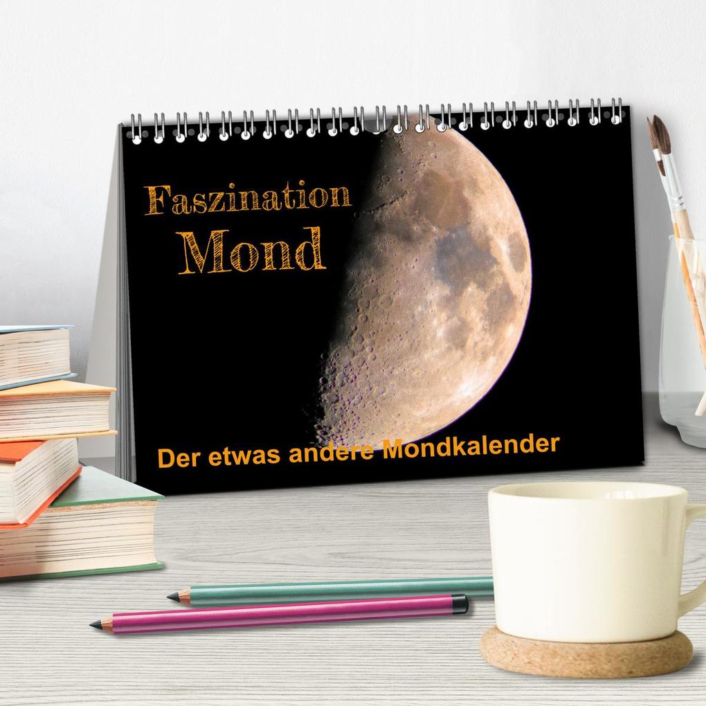 Weitere Ansicht: Faszination Mond - der etwas andere Mondkalender (Tischkalender 2026 DIN A5 quer), CALVENDO Monatskalender | Thomas Rasig, Calvendo
