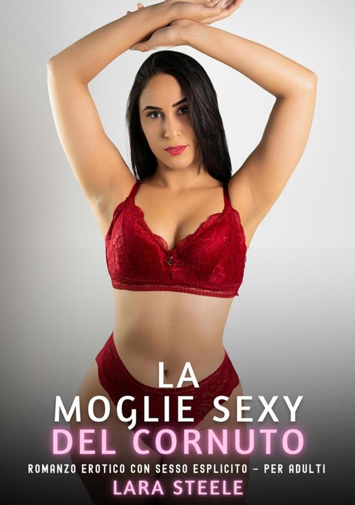 Produktbild: La Moglie Sexy del Cornuto | Lara Steele