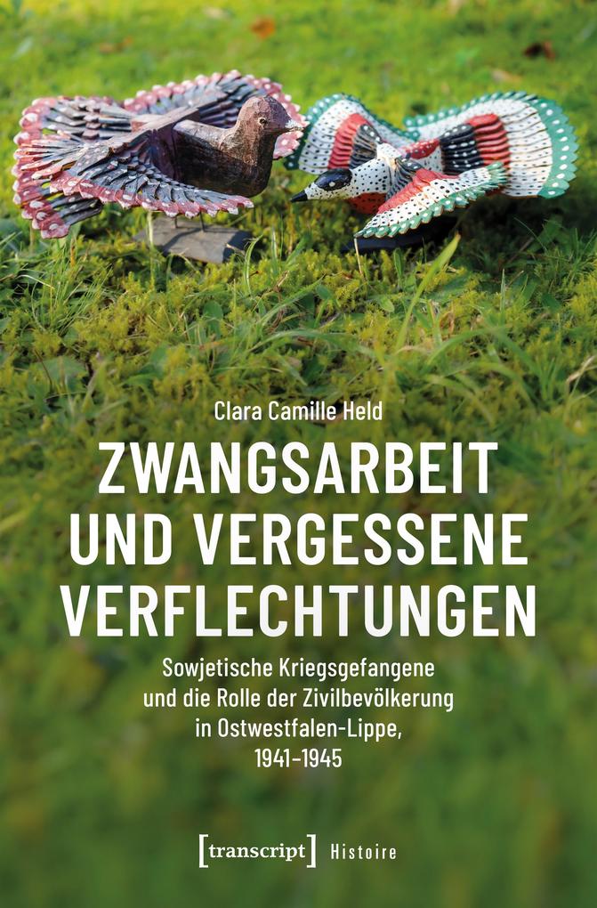 Produktbild: Zwangsarbeit und vergessene Verflechtungen | Clara Camille Held
