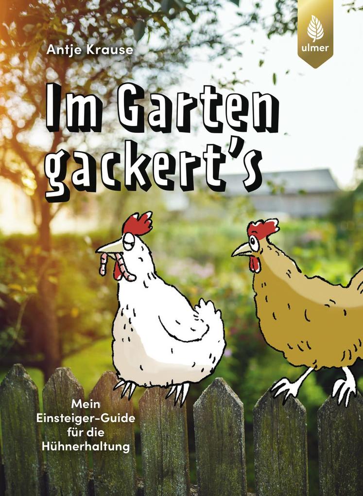 Produktbild: Im Garten gackert's | Antje Krause