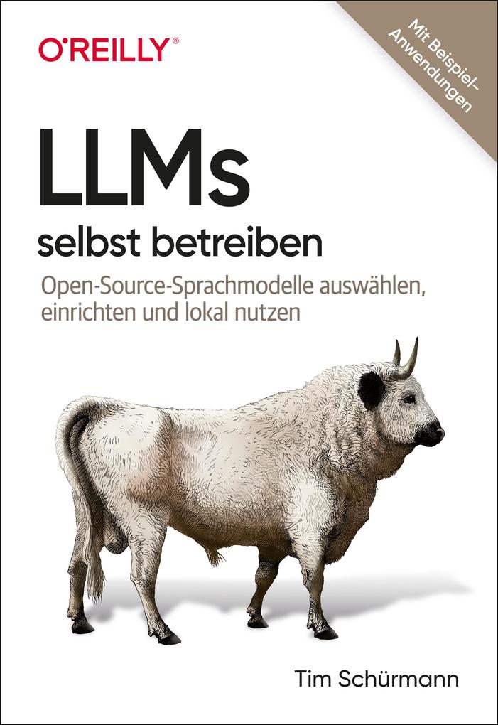 Produktbild: LLMs selbst betreiben | Tim Schürmann