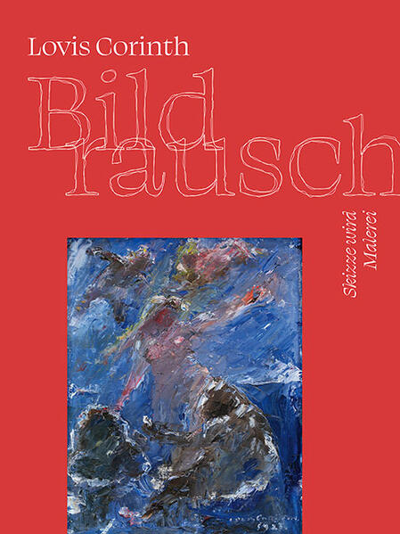 Produktbild: Lovis Corinth. Bildrausch