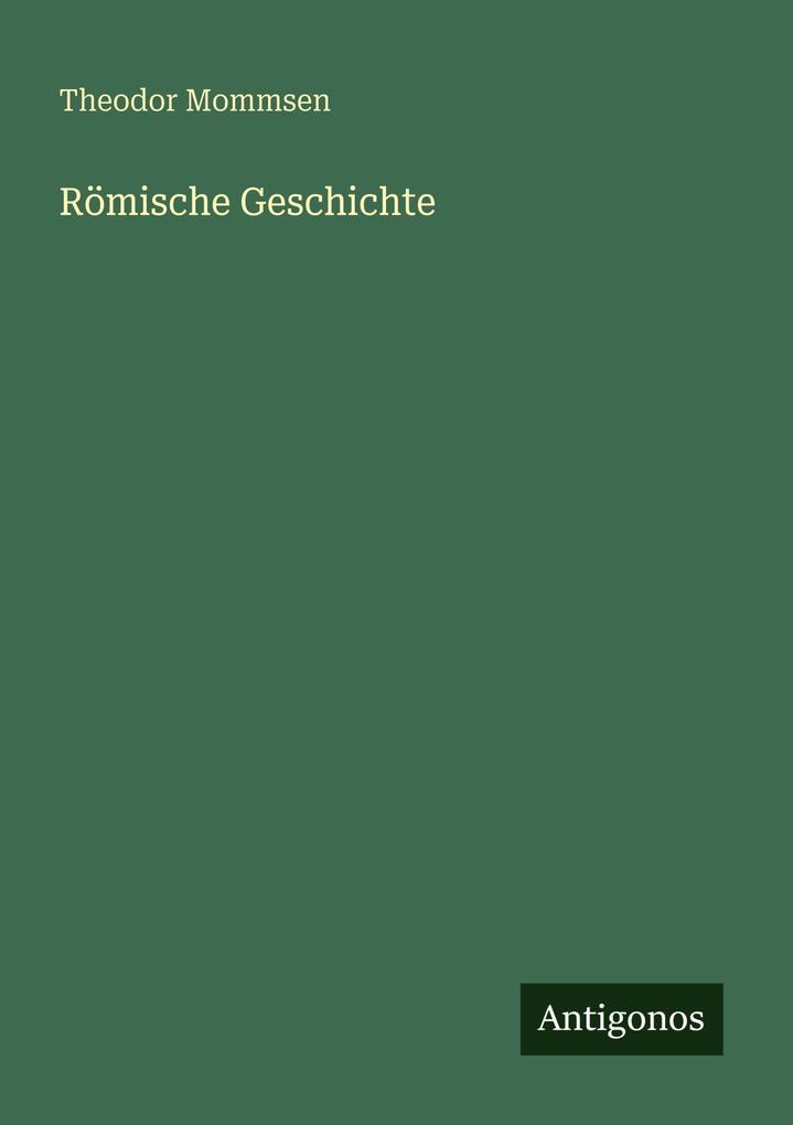Produktbild: Römische Geschichte | Theodor Mommsen