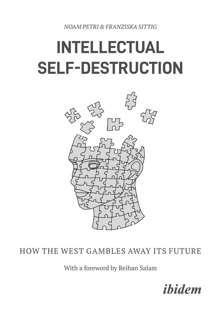 Produktbild: Intellectual Self-Destruction | Franziska Sittig, Noam Petri, Franziska Petri Sittig